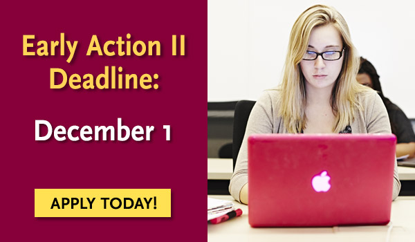Early Action II Deadline December 1