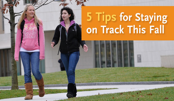 5 Tips for Staying on Track This Fall